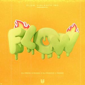 Flow(feat. Dj Prins Chicago & Dj Pancho)