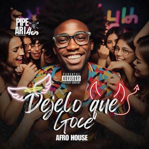 Dejelo Que Goce Afro House (Radio Edit)