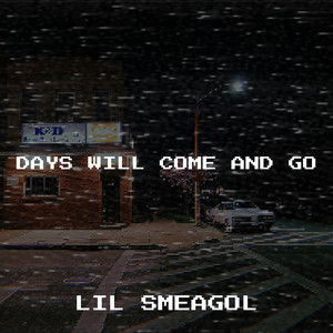 Days Will Come and Go (Explicit)