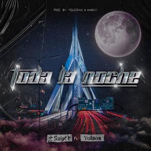 TODA LA NOCHE (feat. YULAOS) [Explicit]