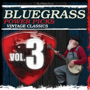 Bluegrass Power Picks: Vintage Classics (Vol.3)