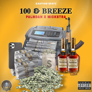 100 & Breeze (Explicit)