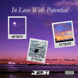 In Love With Potential (Explicit)