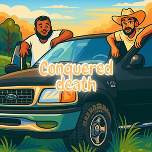 Conquered Death (feat. MADDOG)