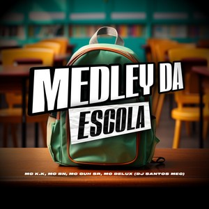 Medley da Escola (Explicit)