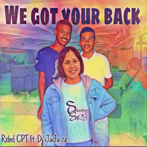 We Got Your back (feat. Dj JuJu_za) [A Song to Raeesah Francis]