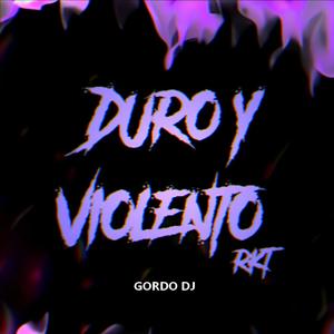 Duro & Violento RKT