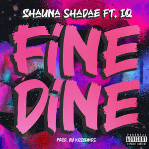 Fine Dine (Explicit)