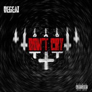 Dont Cry (Explicit)