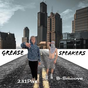 Grease Speakers (feat. 231Pax) (Explicit)