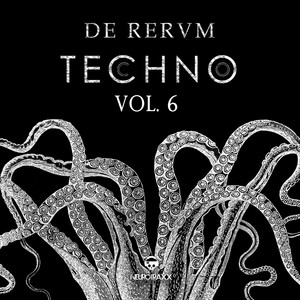 De Rerum Techno, Vol. 6 (Explicit)