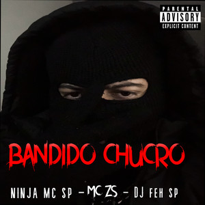 Bandido Chucro (Explicit)