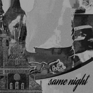 SAME NIGHT (Explicit)