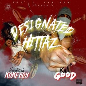 Designated Hittaz (feat. Kali Good) [Explicit]