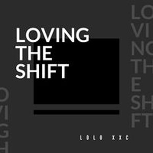 Loving The Shift (Original Mix)