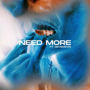 NEED MORE (Explicit)