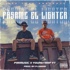 Pásame El Lighter (feat. YoungTrap Yt) [Explicit]