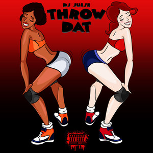 throw dat (explicit)