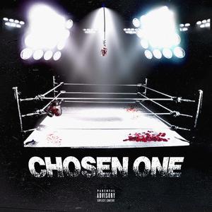 CHOSEN ONE (Explicit)