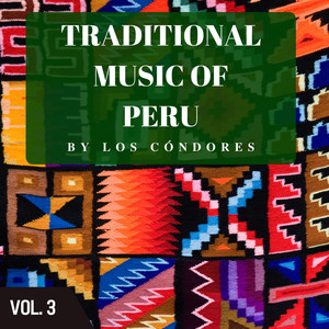 Traditional Music of Peru, Vol. 3