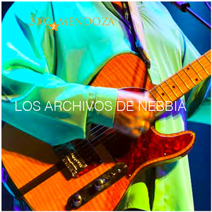 Los Archivos de Nebbia, Vol. 2 (En Vivo, Mendoza 2002)