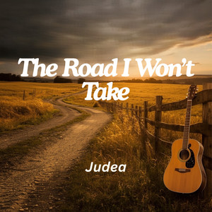 The Road I Won’t Take