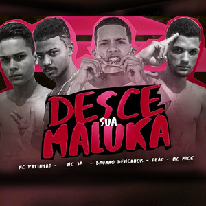Desce Sua Maluka(feat. MC Rick)
