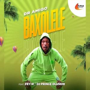 Baxolele (feat. Fey M & DJ Prince Olumor)