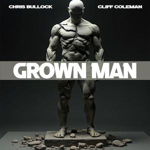 Grown Man (feat. Cliff Coleman)