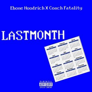 Last Month (feat. Bossman Coach) [Explicit]