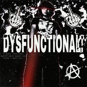 DYSFUNCTIONAL! (Explicit)