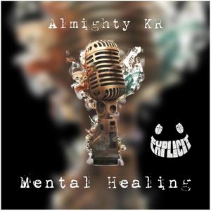 Mental Healing (Freestyle) [Explicit]