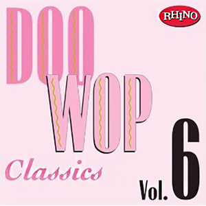 Doo Wop Classics, Vol.6