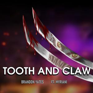 Tooth and Claw(feat. Myriani)