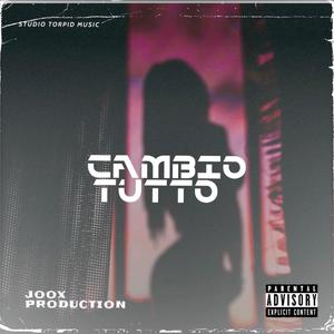 Cambio Tutto (Explicit)