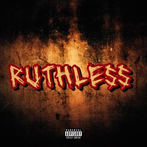 Ruthless (Explicit)