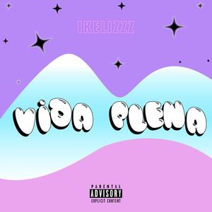 Vida Plena (Explicit)