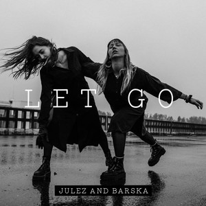 Let go (feat. Manekin Peace, Julez Christina & Barska)