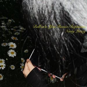 21 Savage-Ball w/o You Remix: Dopamine (Nasty Leezzy remix)