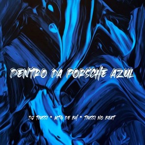 Dentro Da Porsche Azul