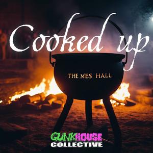 Cooked Up (The Mes Hall Chant)