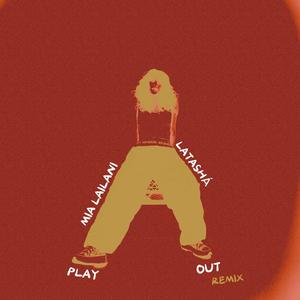 Play Out (feat. LATASHÁ) [Remix]