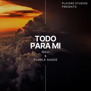 Todo Para Mi (feat. Purple Suede) (Player Studio Live Session)