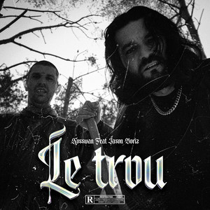 Le Trou (Explicit)