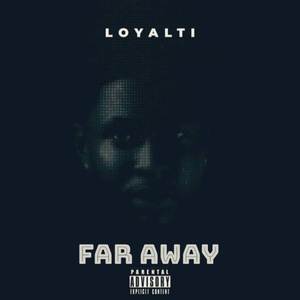 FAR AWAY (Original|Explicit)