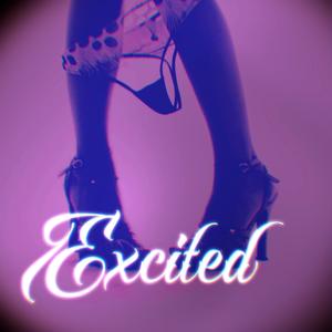 Excited (feat. SLII) [Explicit]