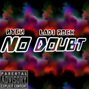 No Doubt (feat. Ladi Rock) [Explicit]