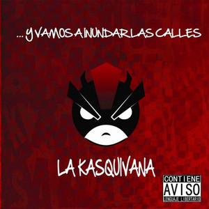 ...Y vamos a inundar las calles (Explicit)