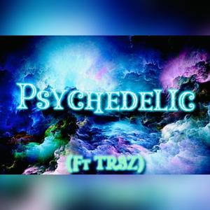 Psychedelic (feat. TR3Z)