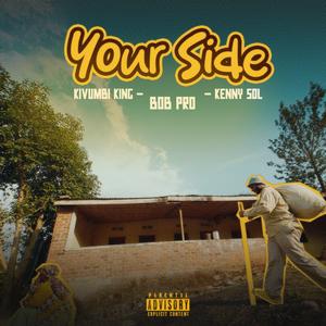 Your Side (feat. Kivumbi King & Kenny Sol)